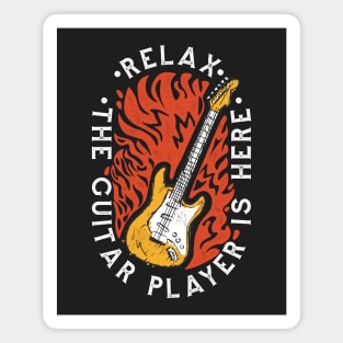 Relax, the Guitar Player Is Here // Funny Guitarist Magnet